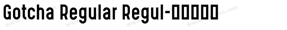 Gotcha Regular Regul字体转换